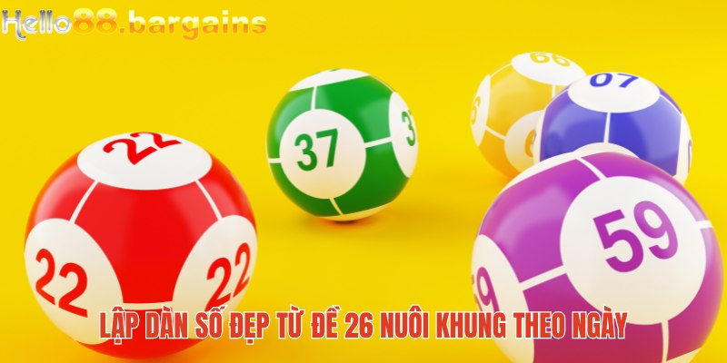 Đề Về 26 Hôm Sau Đánh Con Gì – Dự Đoán Lô Đề Chuẩn Xác 5 Giải đáp đề về 26 hôm sau đánh con gì bằng cách lập dàn số và nuôi khung